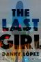 [Dexter Vega Mystery 01] • The Last Girl